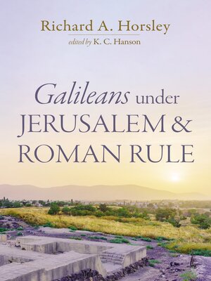 cover image of Galileans under Jerusalem and Roman Rule